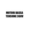 Motori bassa tensione 360 Volt
